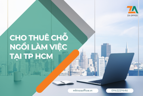 CHO THUÊ CHỖ NGỒI LÀM VIỆC TẠI TP HCM