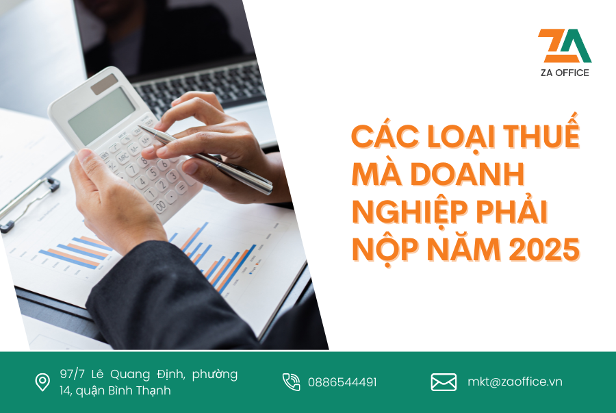 CÁC LOẠI THUẾ MÀ DOANH NGHIỆP PHẢI NỘP NĂM 2025