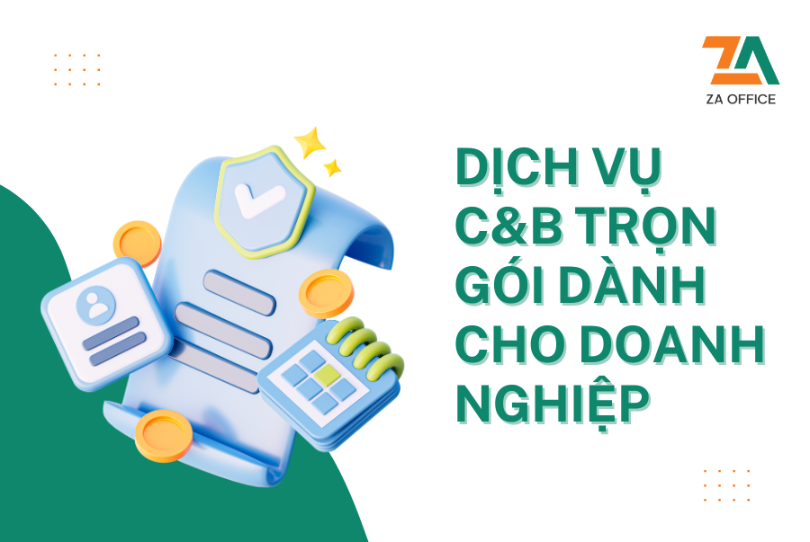 DỊCH VỤ C&B TRỌN GÓI DÀNH CHO DOANH NGHIỆP