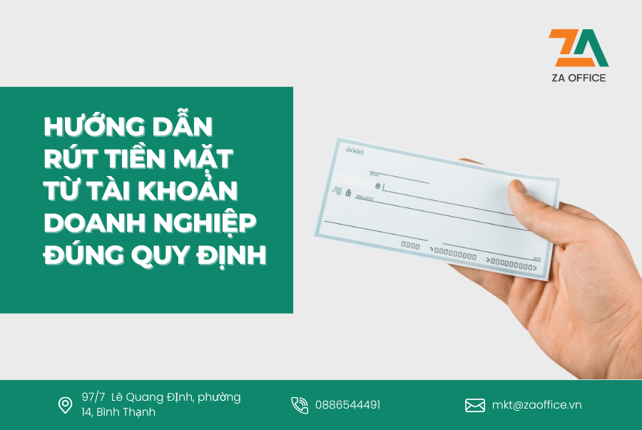HƯỚNG DẪN RÚT TIỀN MẶT TỪ TÀI KHOẢN DOANH NGHIỆP ĐÚNG QUY ĐỊNH
