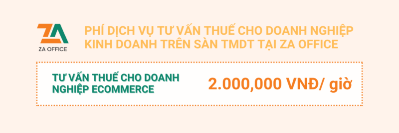 Phí dịch vụ TƯ VẤN THUẾ CHO DOANH NGHIỆP KINH DOANH TRÊN SÀN TMDT tại ZA Office