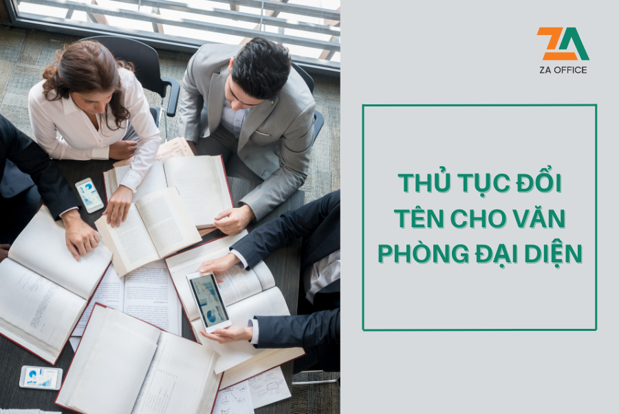 Thủ Tục Đổi Tên Cho Văn Phòng Đại Diện