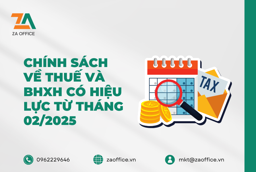 CHÍNH SÁCH VỀ THUẾ VÀ BHXH CÓ HIỆU LỰC TỪ THÁNG 022025