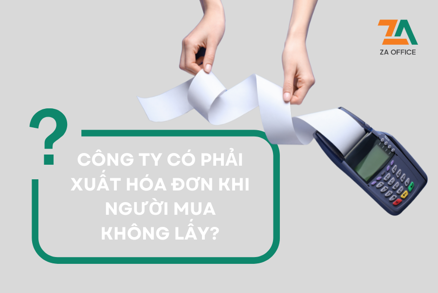 CÔNG TY CÓ PHẢI XUẤT HÓA ĐƠN KHI NGƯỜI MUA KHÔNG LẤY