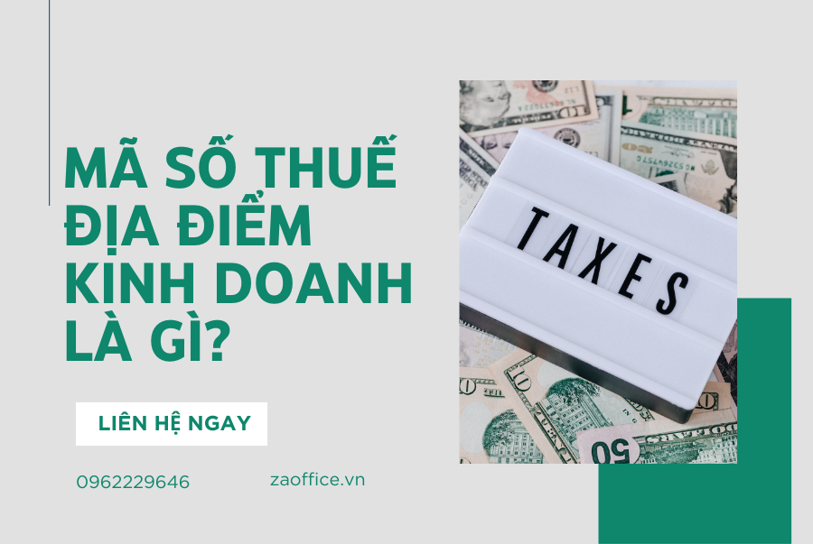 MÃ SỐ THUẾ ĐỊA ĐIỂM KINH DOANH LÀ GÌ