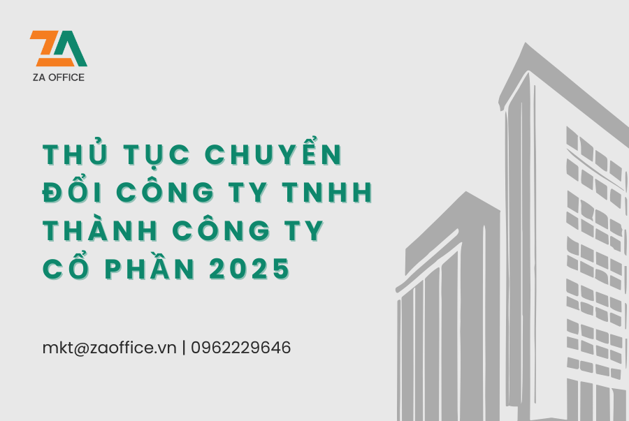 THỦ TỤC CHUYỂN ĐỔI CÔNG TY TNHH THÀNH CÔNG TY CỔ PHẦN 2025