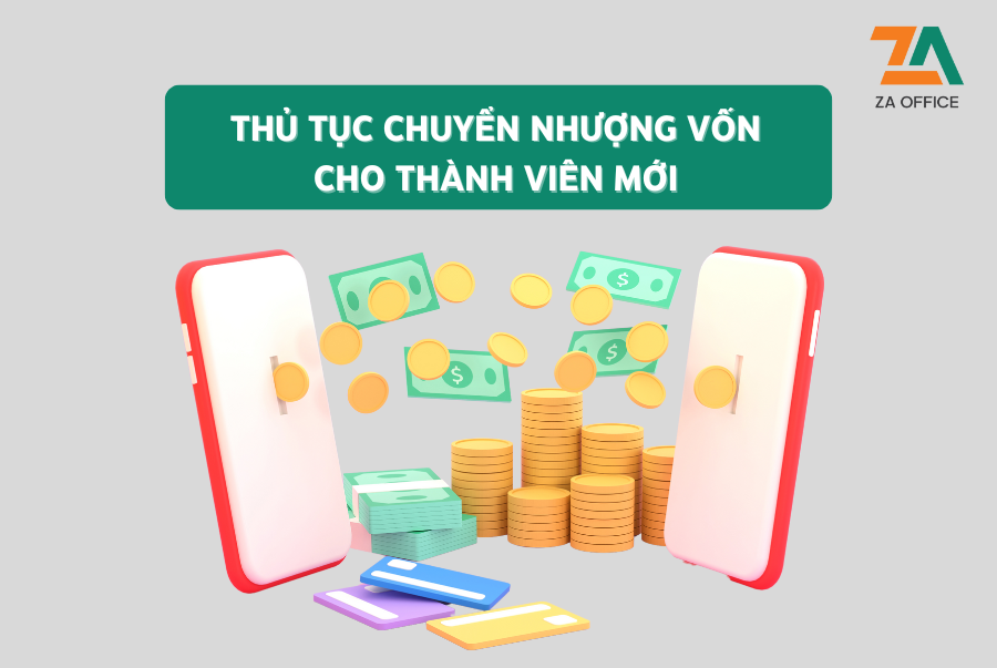 THỦ TỤC CHUYỂN NHƯỢNG VỐN CHO THÀNH VIÊN MỚI