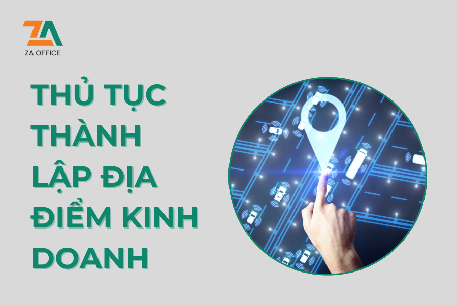THỦ TỤC THÀNH LẬP ĐỊA ĐIỂM KINH DOANH