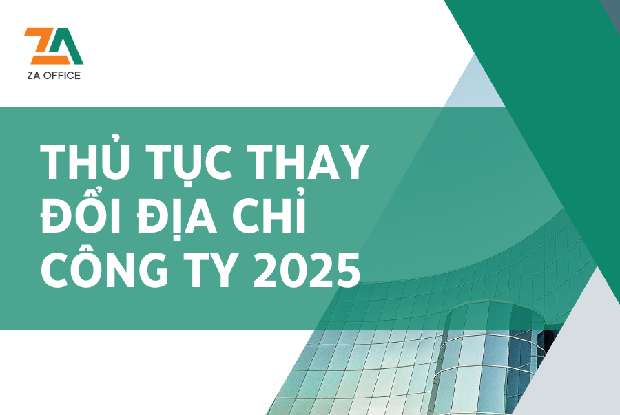 THỦ TỤC THAY ĐỔI ĐỊA CHỈ CÔNG TY 2025