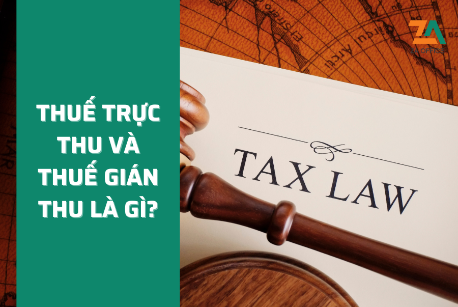 THUẾ TRỰC THU VÀ THUẾ GIÁN THU LÀ GÌ