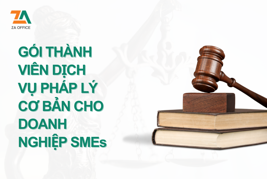 GÓI THÀNH VIÊN DỊCH VỤ PHÁP LÝ CƠ BẢN CHO DOANH NGHIỆP SMEs