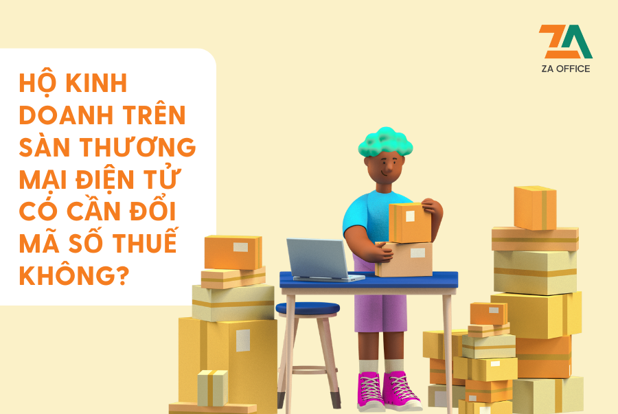 HỘ KINH DOANH TRÊN SÀN THƯƠNG MẠI ĐIỆN TỬ CÓ CẦN ĐỔI MÃ SỐ THUẾ KHÔNG