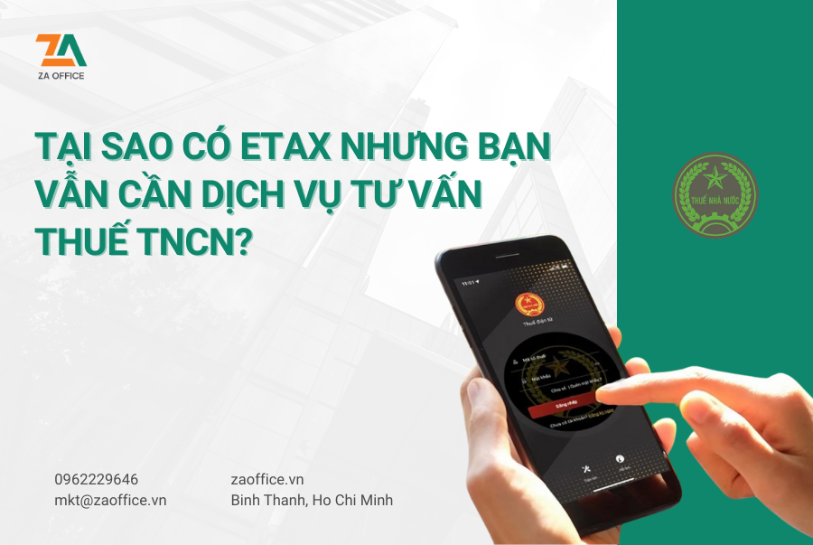 TẠI SAO CÓ ETAX NHƯNG BẠN VẪN CẦN DỊCH VỤ TƯ VẤN THUẾ TNCN (1)