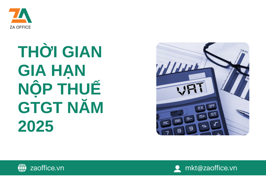THỜI GIAN GIA HẠN NỘP THUẾ GTGT NĂM 2025